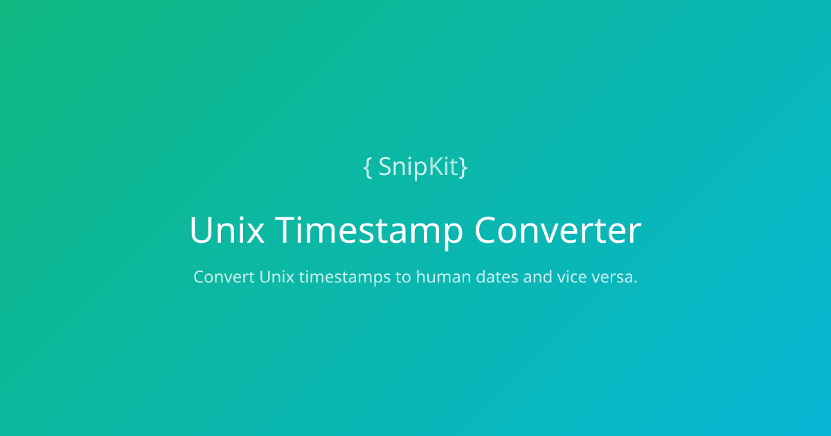 Unix Timestamp Converter — Free Epoch Time Tool | SnipKit